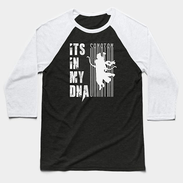 Its In My DNA - Hindu Sanatan White Art Baseball T-Shirt by PixelGrafiks